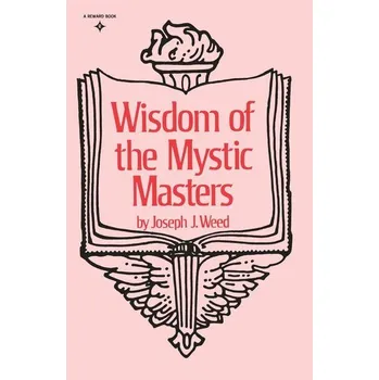 Kniha Wisdom of the Mystic Masters - Weed, Joseph J. (Joseph J. Weed)