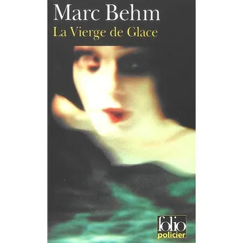La Vierge de Glace - Behm Marc