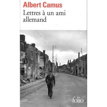 Lettres a un ami allemand - Albert Camus