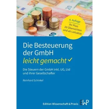 Die Besteuerung der GmbH - leicht gemacht - Schinkel, Reinhard