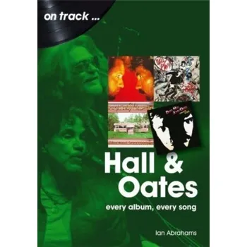 Hall and Oates On Track - Abrahams, Ian