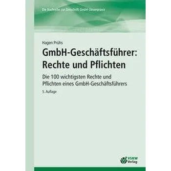 GmbH-Geschäftsführer: Rechte und Pflichten - Prühs, Hagen