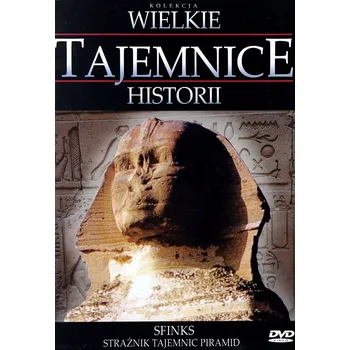 Wielkie Tajemnice Historii: Sfinks - Strażnik Tajemnic Piramid DVD