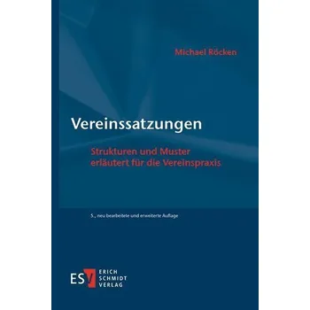 Vereinssatzungen - Röcken, Michael [DE] (2024, Brožovaná, Schmidt, Erich Verlag)