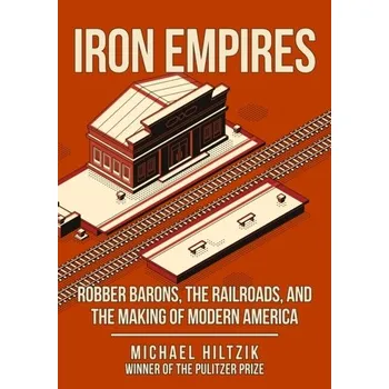 Iron Empires - Hiltzik, Michael [EN] (2020, Vázaná, Amberley Publishing)