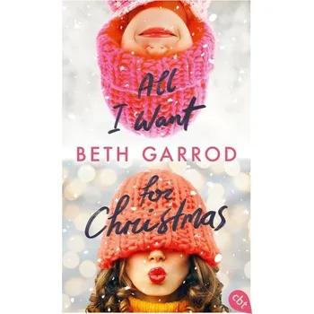 All I want for Christmas - Garrod, Beth [DE] (2022, Brožovaná, cbt)