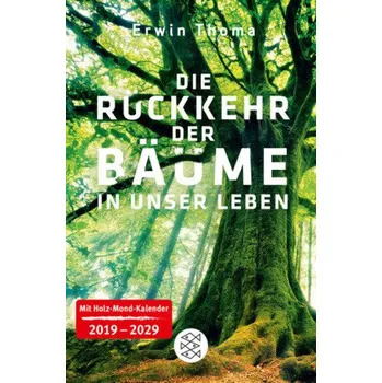 Příroda Die Rückkehr der Bäume in unser Leben - Thoma, Erwin