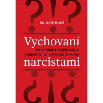 Vychovaní narcistami - Sarah Davis
