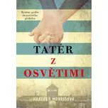 Tatér z Osvětimi - Heather Morrisová…