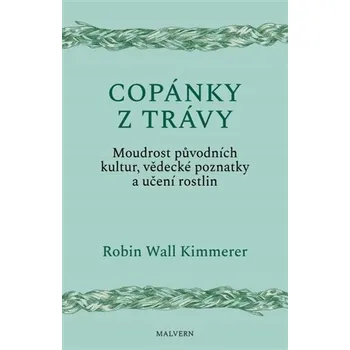Copánky z trávy Robin Kimmererová Wall