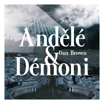 Andělé a démoni - Dan Brown