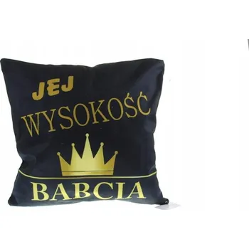 Polštář POLŠTÁŘ "JEJÍ VÝSOST BABIČKA" 40X40 CM