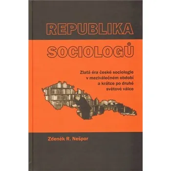 Umění Republika sociologů R. Zdeněk Nešpor
