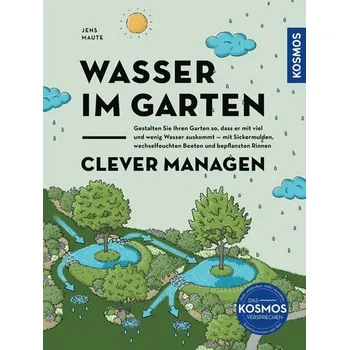 Wasser im Garten clever managen - Maute, Jens