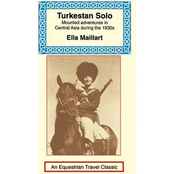 Literární cestopis Turkestan Solo - Maillart Ella