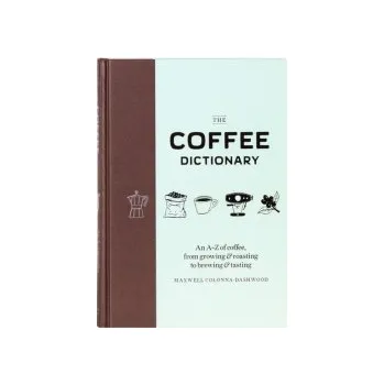 Příslušenství pro přípravu kávy The Coffee Dictionary - Maxwell Colonna-Dashwood (EN)