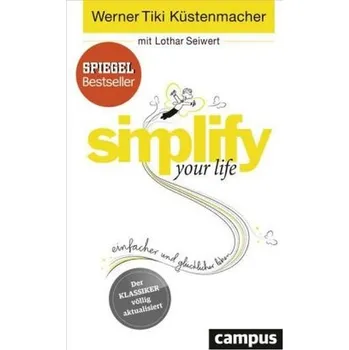 simplify your life - Küstenmacher, Werner 'Tiki'