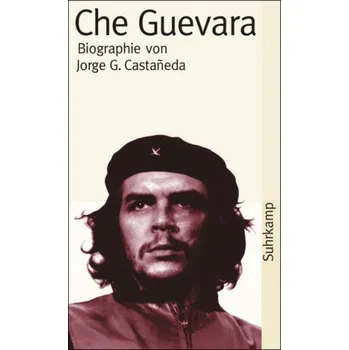 Che Guevara - Castaneda, Jorge G.