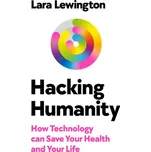 Hacking Humanity – Lara Lewington (EN)