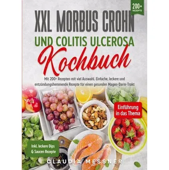 XXL Morbus Crohn und Colitis Ulcerosa Kochbuch - Claudia Messner [DE] (2023, Brožovaná, Bookmundo)