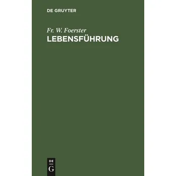 Lebensführung - Foerster, Max
