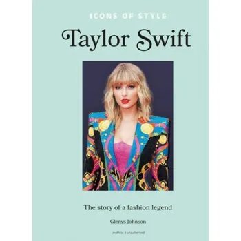Umění Icons of Style - Taylor Swift: The story of a fashion icon