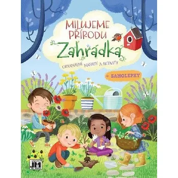 Zahrádka - Milujeme přírodu