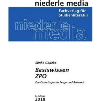 Basiswissen ZPO - Gödeke, Sönke