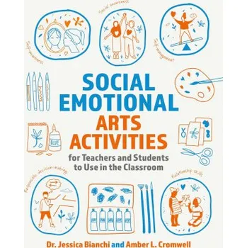Social Emotional Arts Activities for Teachers and Students to Use in the Classroom (Amber L Cromwell)(Brožovaná)