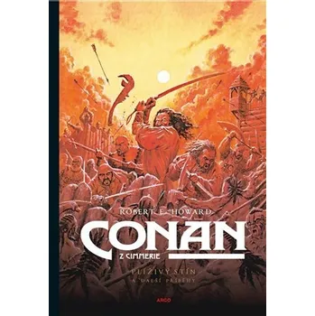Conan: Plíživý stín a další... Robert Ervin Howard
