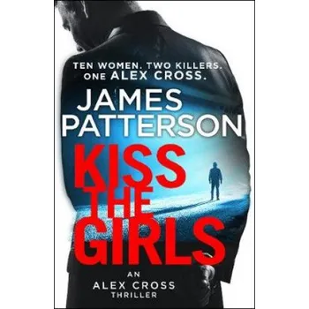 Kiss the Girls (James Patterson)(Brožovaná)