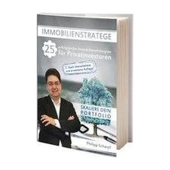 Immobilienstratege - 25 erfolgreiche Immobilienstrategien für Privatinvestoren - Scharpf, Philipp