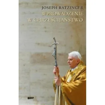 Umění Wprowadzenie w chrześcijaństwo Joseph Ratzinger