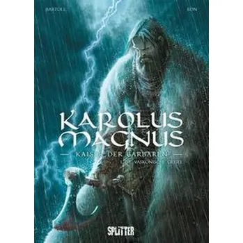Komiks pro dospělé Karolus Magnus - Kaiser der Barbaren. Band 1 - Bartoll, Jean-Claude