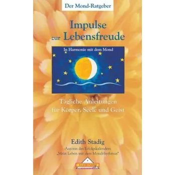 Impulse zur Lebensfreude - Stadig, Edith