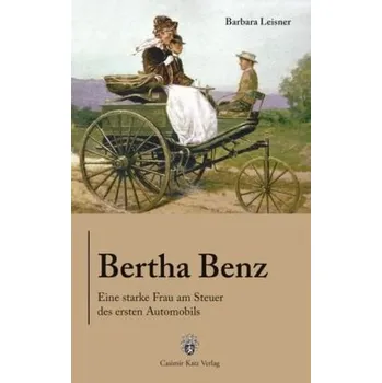 Literární biografie Bertha Benz - Leisner, Barbara