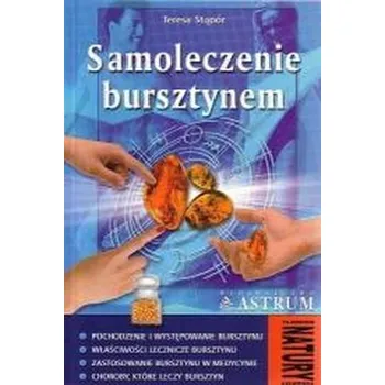 Samoleczenie bursztynem - Teresa Stąpór [PL] (2025, Brožovaná, Astrum)