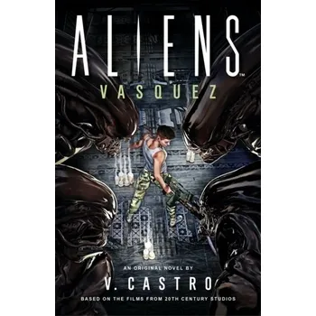 Aliens: Vasquez - Castro [EN] (2022, Firma, Titan Books Ltd)