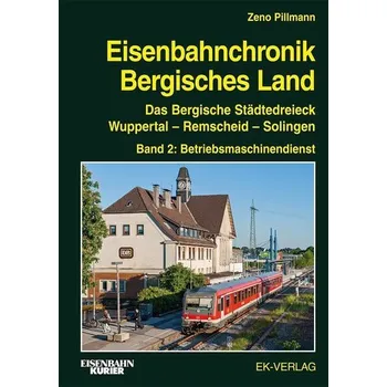 Eisenbahnchronik Bergisches Land - Band 2 - Pillmann, Zeno