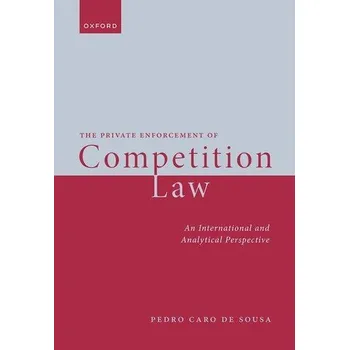 The Private Enforcement of Competition Law - Caro de Sousa, Pedro