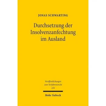 Durchsetzung der Insolvenzanfechtung im Ausland - Schwarting, Jonas
