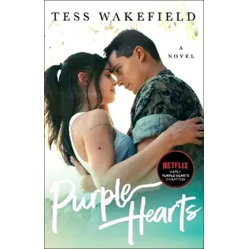 Purple Hearts : A Novel (Tess Wakefield, 2022)