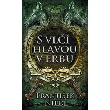 S vlčí hlavou v erbu - František Niedl (2025, pevná)