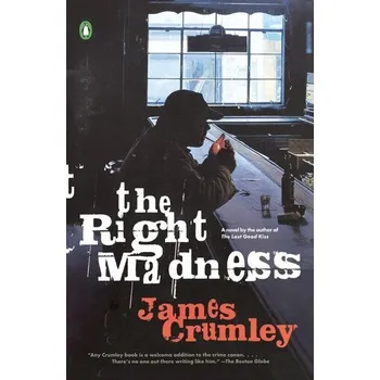 The Right Madness - Crumley, James