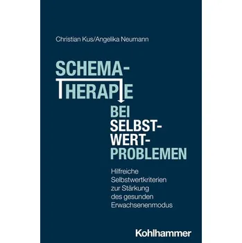Schematherapie bei Selbstwertproblemen - Kuß, Christian