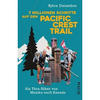 Cestování 7 Millionen Schritte auf dem Pacific Crest Trail - Dziambor, Björn