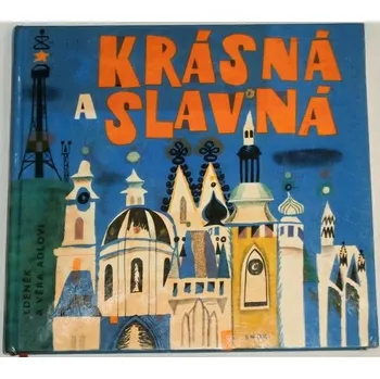 Literární biografie Adlovi Zdeněk a Věra - Krásná a slavná