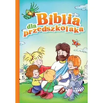 Biblia dla przedszkolaka - Kustra Monika