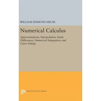 Matematika Numerical Calculus - Milne, William Edmund [EN] (2016, Pevná, Princeton University Press)