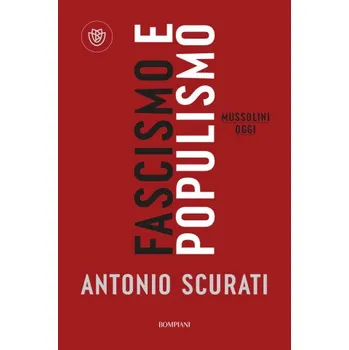 Kniha Fascismo e populismo. Mussolini oggi – Antonio Scurati (IT)